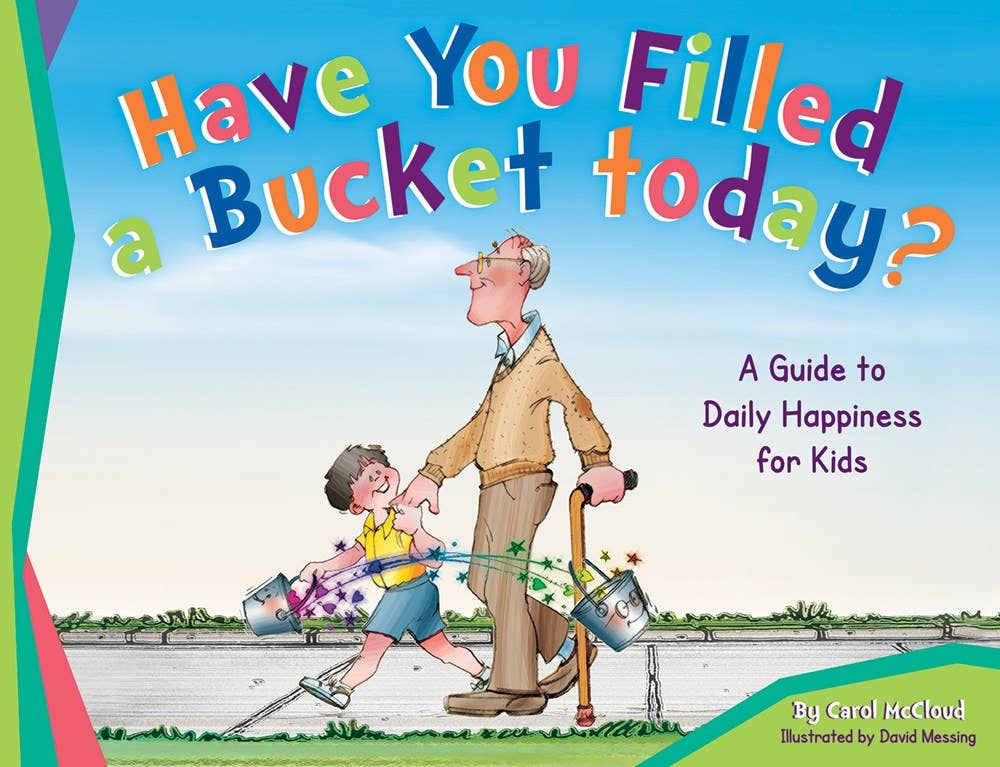 Have You Filled a Bucket Today?