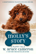 Molly's Story: Dog's Purpose Novel: A Puppy Tale #1