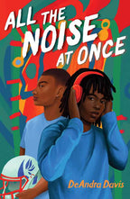 All the Noise at Once by DeAndra Davis