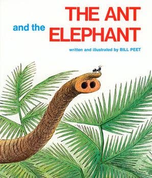 The Ant and the Elephant: Bill Peet