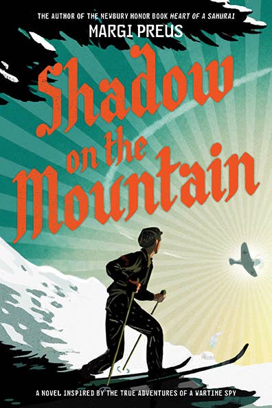 Shadow on the Mountain: A Novel Inspired by the True