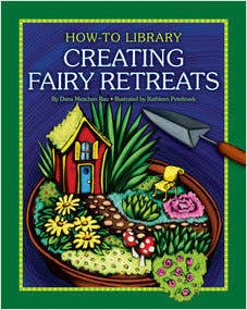 Creating Fairy Retreats: A hardcover Kid's craft book