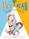 Ivy and Bean Make the Rules (book 9)