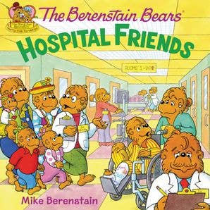 Berenstain Bears: Hospital Friends, The : Mike Berenstain