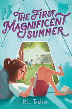 First Magnificent Summer by R.L. Toalson