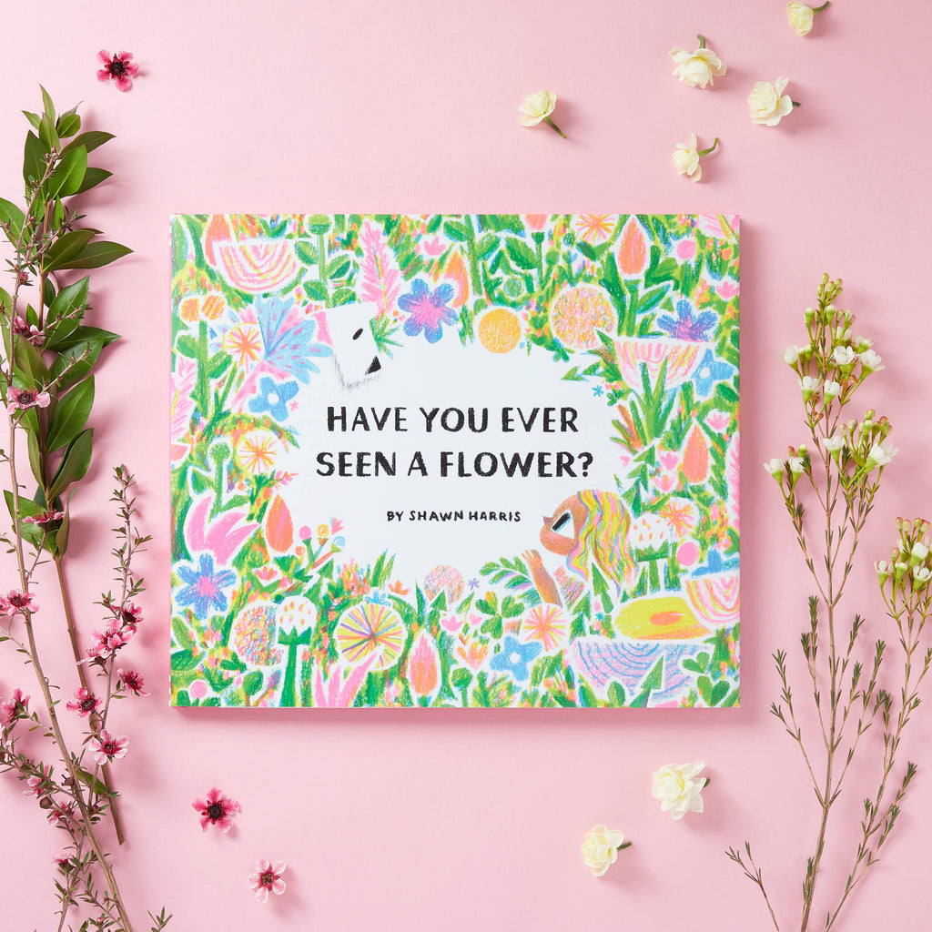 Have You Ever Seen a Flower?