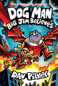 Dog Man: Big Jim Believes