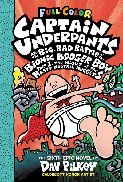 Captain Underpants And The Big, Bad Battle Of The Bionic Booger Boy, Part 1