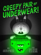 Creepy Pair of Underwear! by Aaron Reynolds