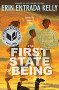 First State of Being, The: Erin Entrada Kelly