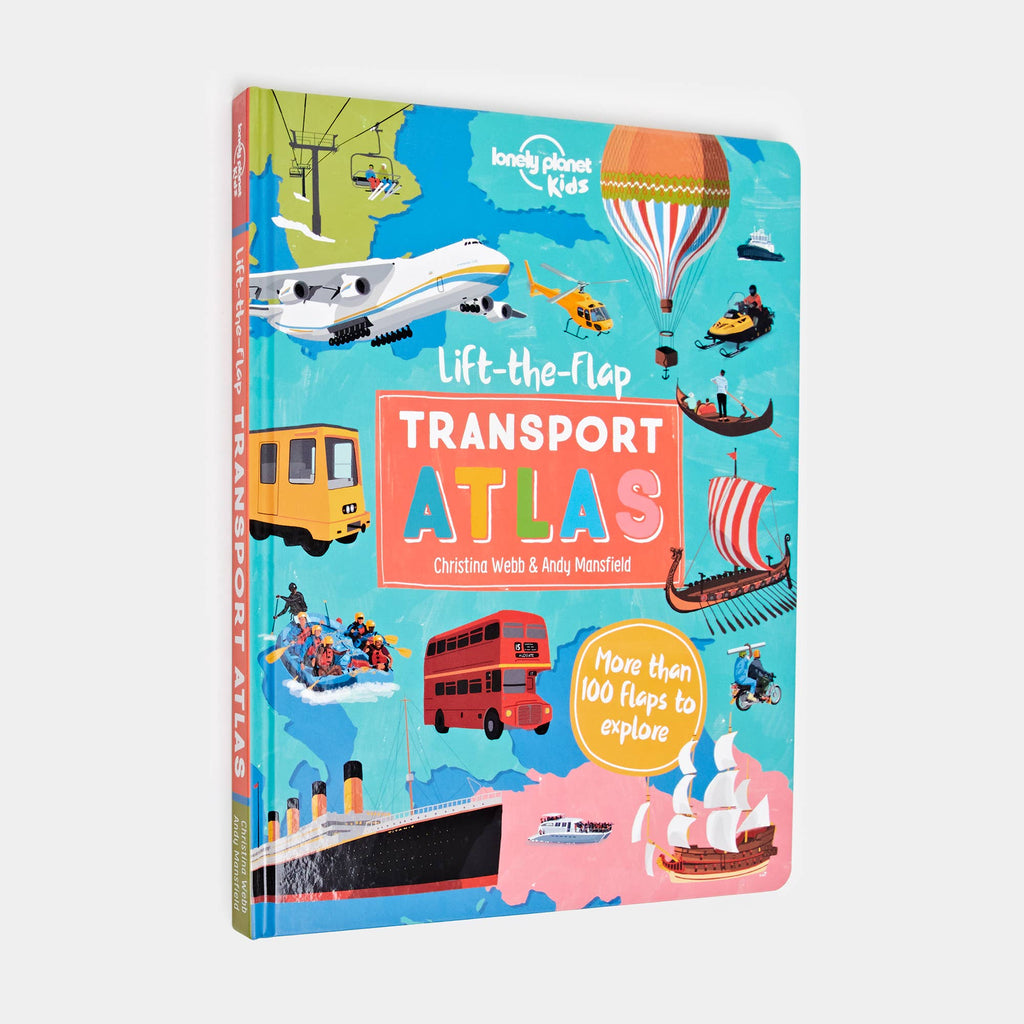 Lonely Planet Kids Lift the Flap Transport Atlas