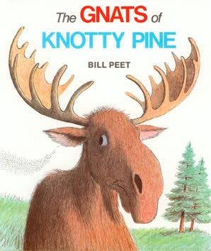 The Gnats of Knotty Pine: Bill Peet