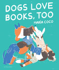 Dogs Love Books, Too: