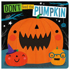 Board Book Don't Feed the Pumpkin