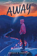 Away by Megan E. Freeman