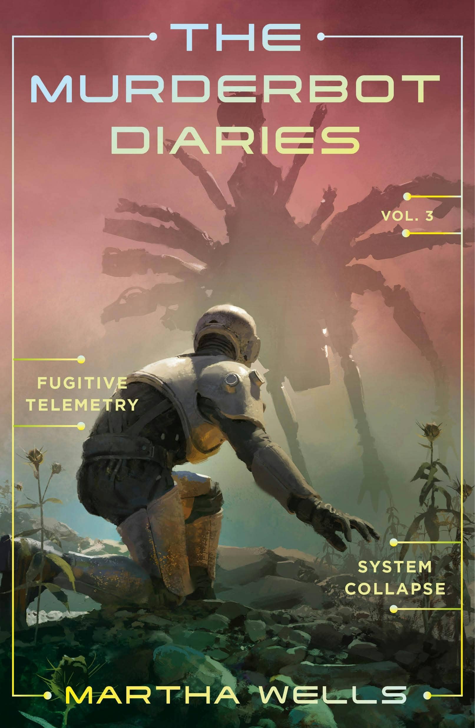 Murderbot Diaries Vol. 3: Fugitive Telemetry