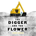 Digger and the Flower, The : Joseph Kuefler