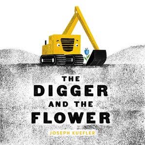 Digger and the Flower, The : Joseph Kuefler