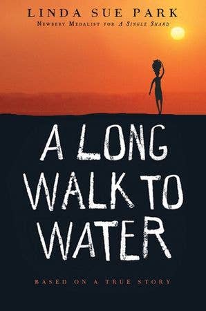 Long Walk to Water, A : Linda Sue Park