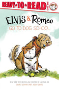 Elvis & Romeo Go to Dog School by David Soman
