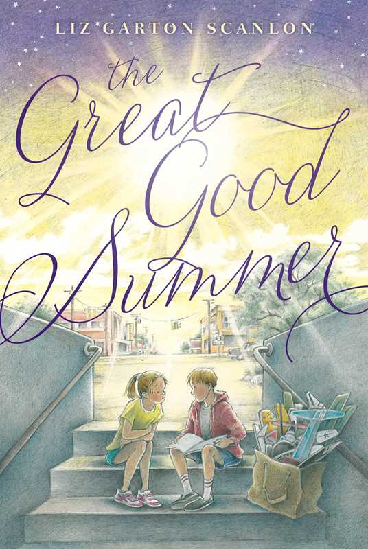 Great Good Summer by Liz Garton Scanlon