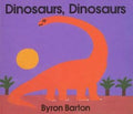 Dinosaurs, Dinosaurs Board Book : Byron Barton
