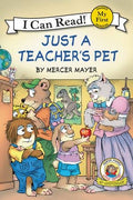 Little Critter: Just a Teacher's Pet : Mercer Mayer
