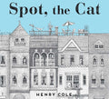 Spot, the Cat by Henry   Cole