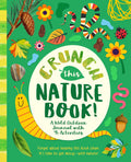 Crunch This Nature Book!  A Wild Outdoor Journal with 45 Activities