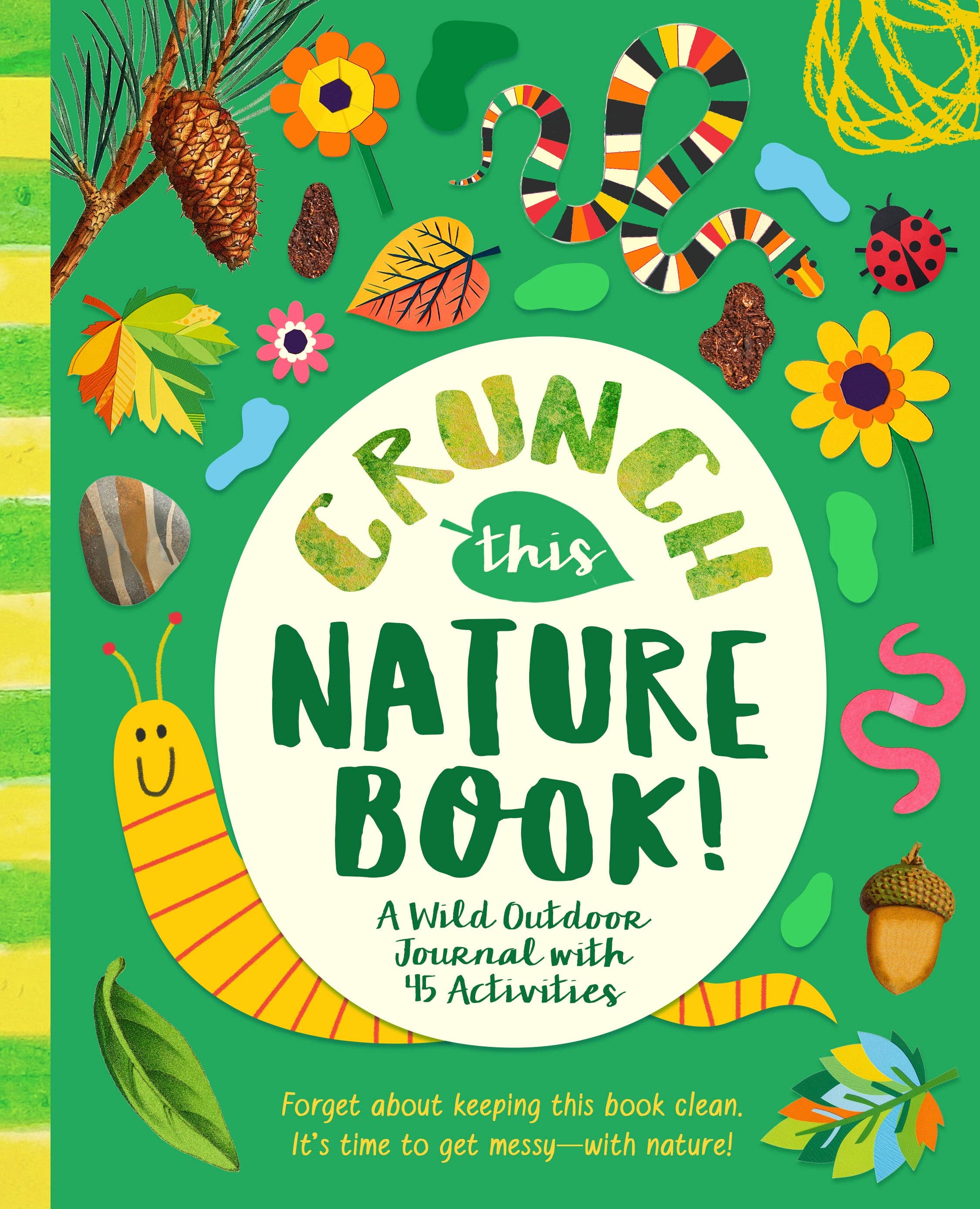 Crunch This Nature Book!  A Wild Outdoor Journal with 45 Activities