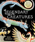 Legendary Creatures: Mythical Beasts and Spirits
