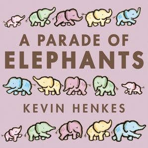 A Parade Of Elephants Board Book: Kevin Henkes