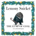 Lump of Coal, The : Lemony Snicket
