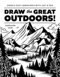Draw The Great Outdoors: Doodle Easy Landscapes