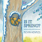 Is It Spring? : Kevin Henkes