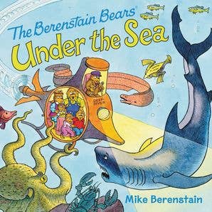 Berenstain Bears Under the Sea, The : Mike Berenstain