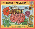 Honey Makers, The: Gail Gibbons