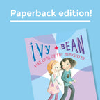 Ivy and Bean Take Care of the Babysitter (Book 4)