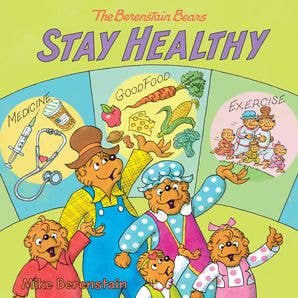 Berenstain Bears Stay Healthy, The : Mike Berenstain