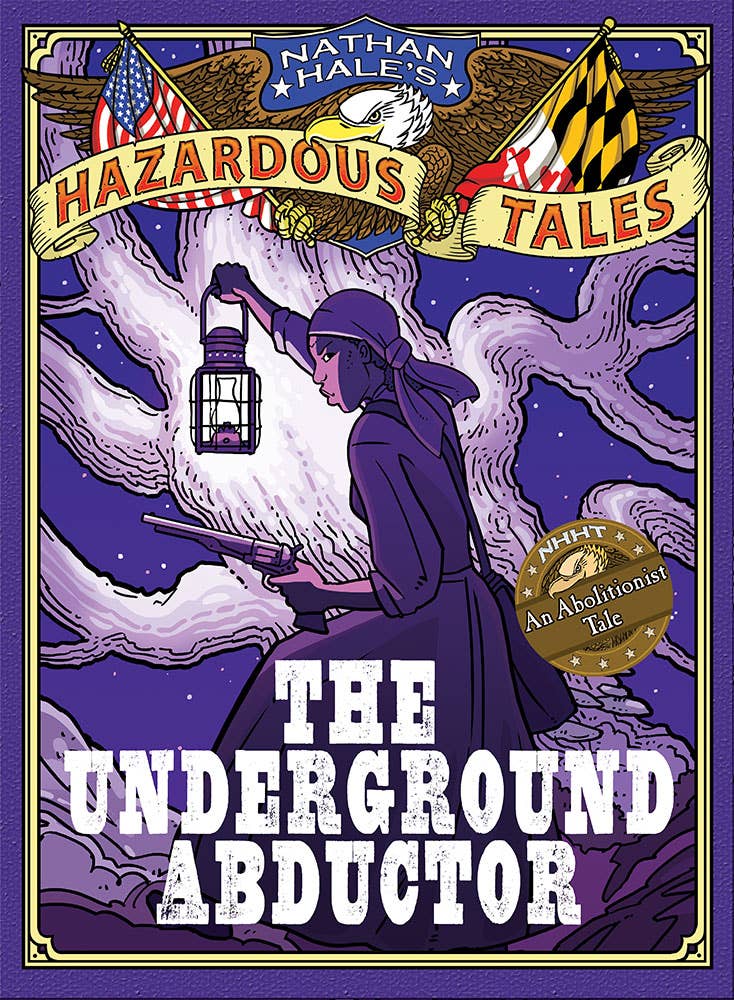 The Underground Abductor (Nathan Hale's Hazardous Tales
