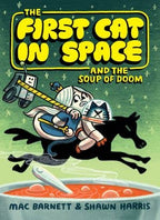 First Cat in Space and the Soup of Doom, The : paperback