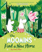 The Moomins Find a New Home by Tove Jansson