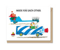 A2/4.25" x 5.5"|Love Greeting Card|Made for Each Other
