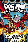 Dog Man: Big Jim Believes