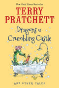 Dragons at Crumbling Castle:  Terry Pratchett