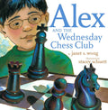 Alex and the Wednesday Chess Club by Janet S. Wong