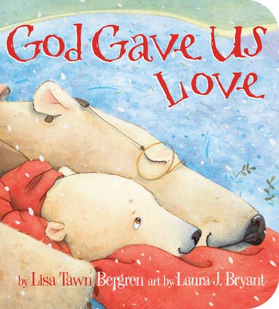 God Gave Us Love (Board Book)