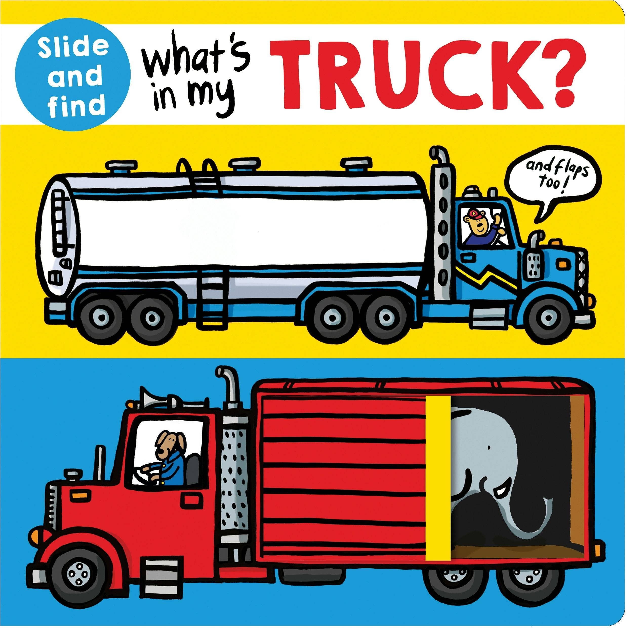 What's In My Truck?: A Slide And Find Book