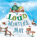 A Loud Winter's Nap "Hardcover"