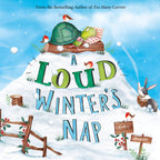 A Loud Winter's Nap "Hardcover"